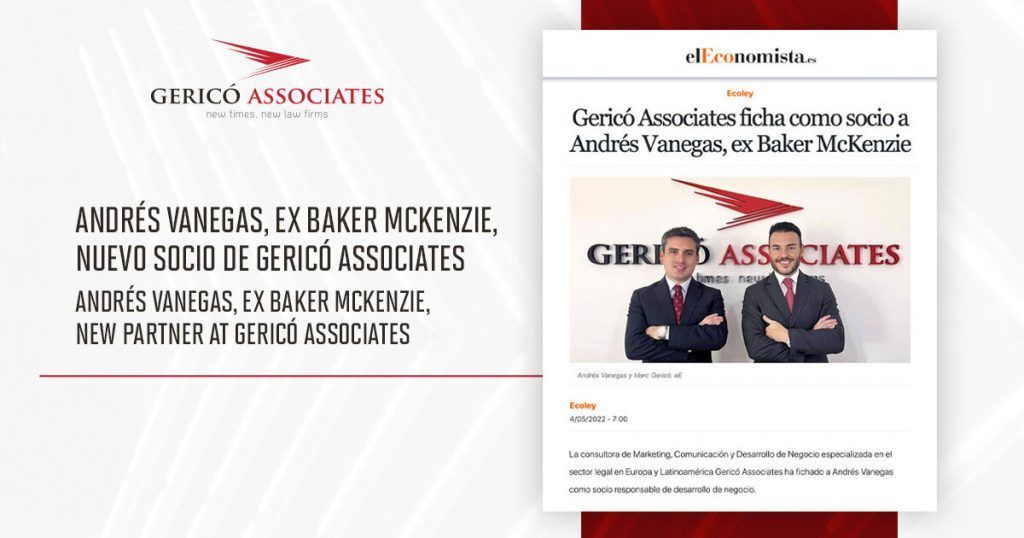 Gericó Associates hires Andrés Vanegas, former Baker McKenzie, as partner 1 Recorte del medio elEconomista con una foto de Marc Gericó, managing partner de Gericó Associates y Andrés Vanegas, nuevo socio de la consultora. También aparece el logo de Gericó Associates y el titular
